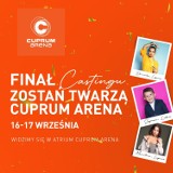 LUBIN Wielki Finał Castingu „Zostań Twarzą Cuprum Arena”