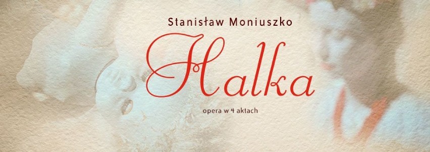 "Halka" , Opera Śląska, Bytom

Niedziela, 14.06.2015, godz....