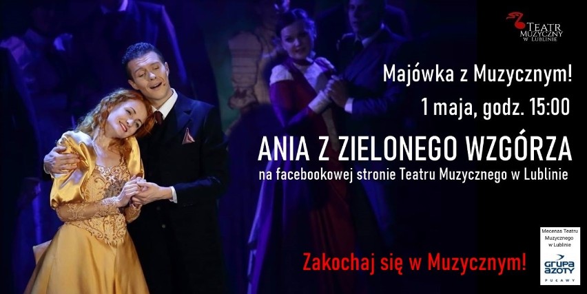Teatr Muzyczny w Lublinie zaprasza na majówkę w przestrzeni online. Widzowie w całości mogą zobaczyć musical „Ania z Zielonego Wzgórza"!
