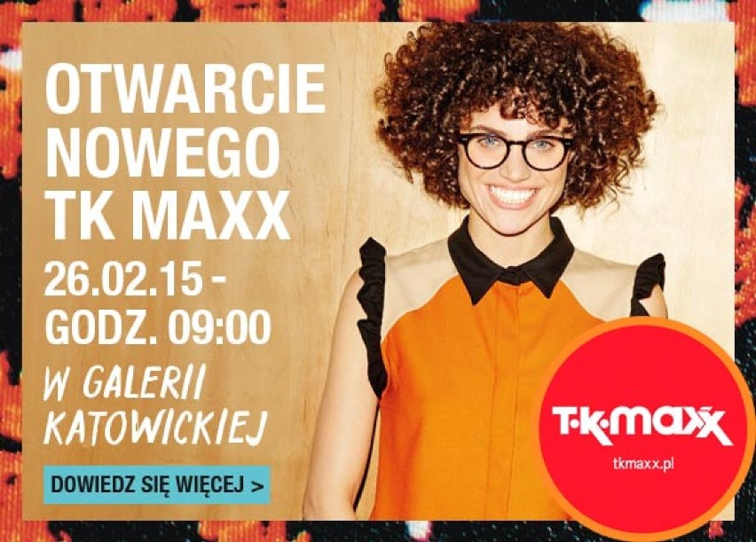 TK MAXX Katowice w Galerii Katowickiej. Otwarcie już 26 lutego