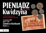 Jaka obowiązywała waluta w Kwidzynie poodczas I wojny światowej? Zamek zaprasza na "Spotkanie z historią"