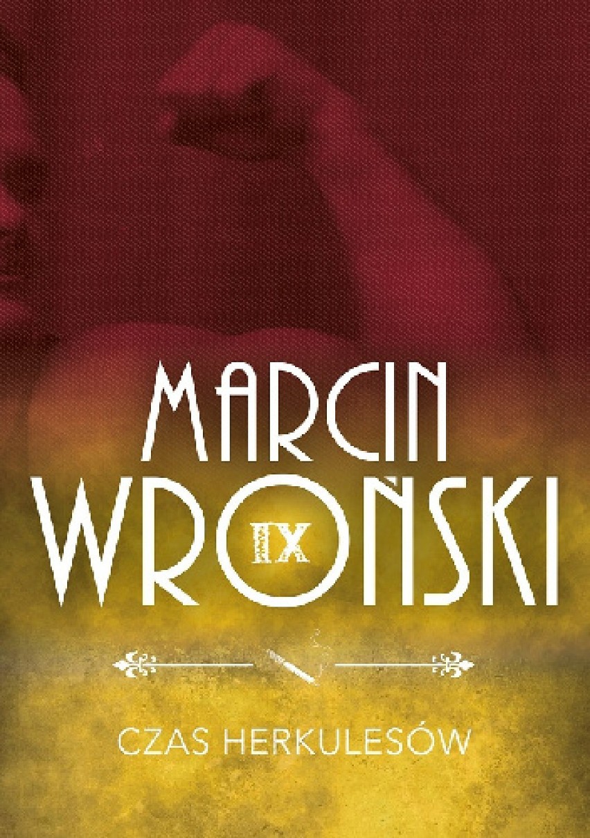 Czas Herkulesów, Marcin Wroński