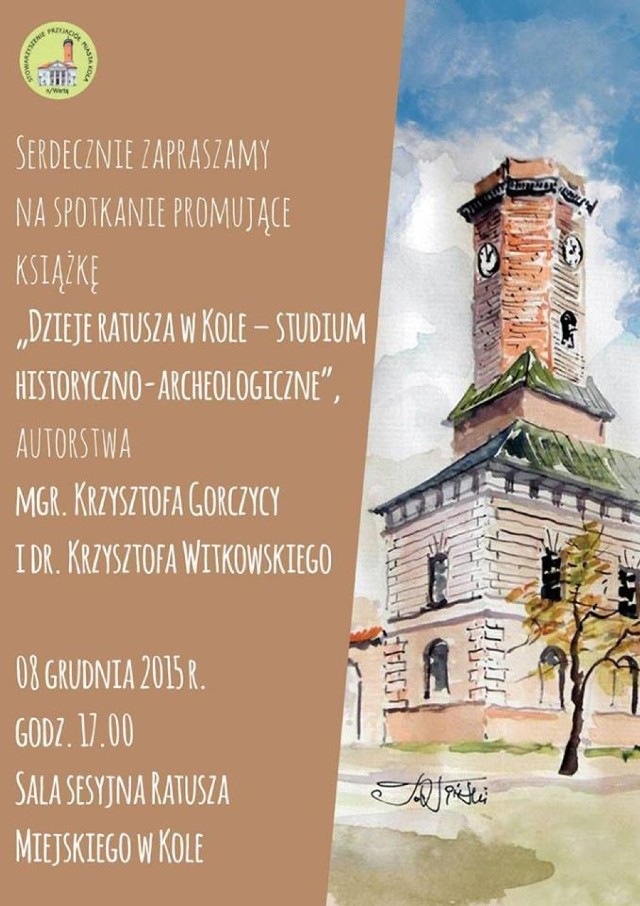 Dzieje Ratusza w Kole - Studium historyczno-archeologiczne