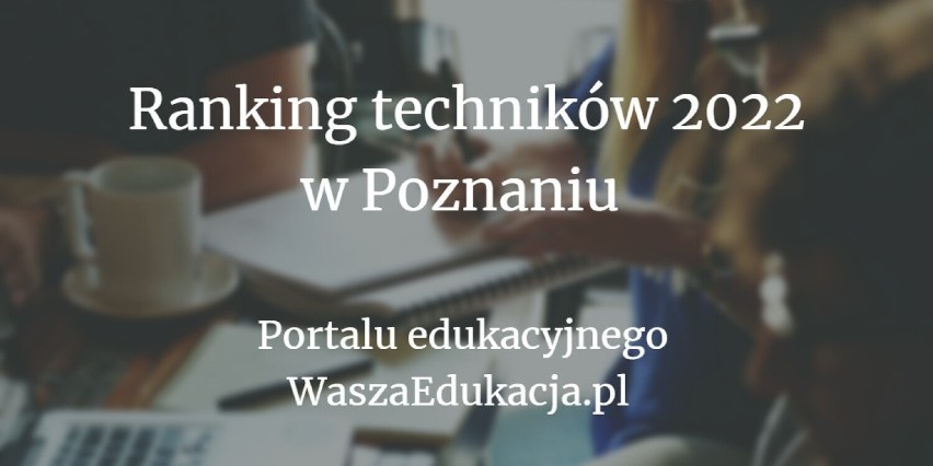 21 techników wzięło udział w poznańskim Rankingu Techników...