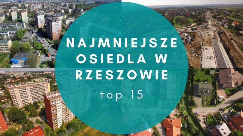 15 najmniejszych osiedli w Rzeszowie. Tutaj mieszka najmniej osób. W niektórych nie ma nawet tysiąca mieszkańców!