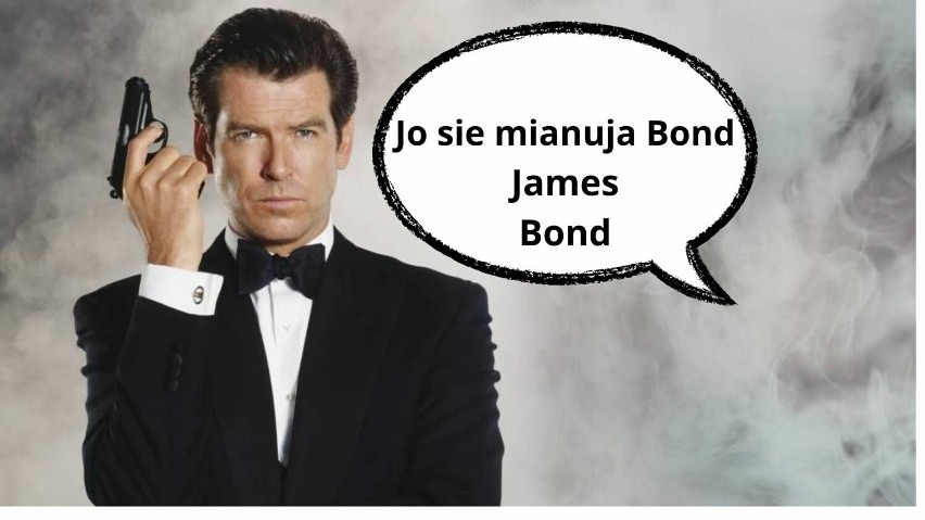 - Nazywam się Bond. James Bond
