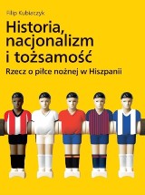 Dlaczego hiszpański futbol jest tak bardzo upolityczniony? Silny antagonizm, historyczne podziały... [SPORTOWA PÓŁKA]