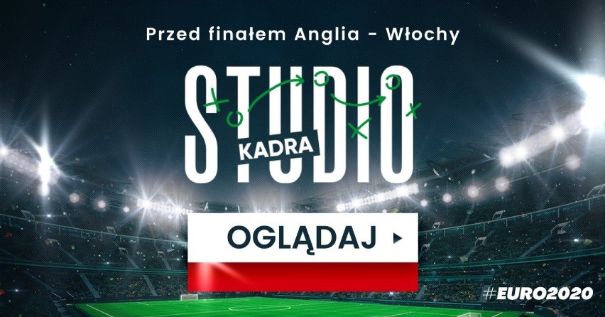 Studio Kadra przed meczem finałowym Euro 2020. Anglia czy Włochy?