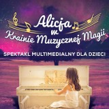 Alicja w Krainie Muzycznej Magii             