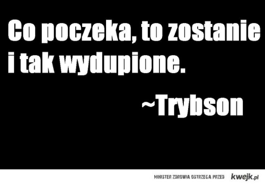 Memy o Trybsonie. Zobacz najlepsze memy o Trybsonie z Warsaw...