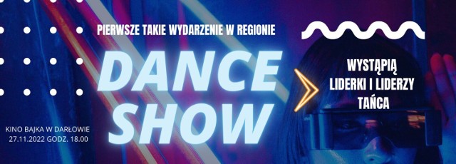 Dance Show już w niedzielę 27 listopada o godz. 18:00 w Darłowie!