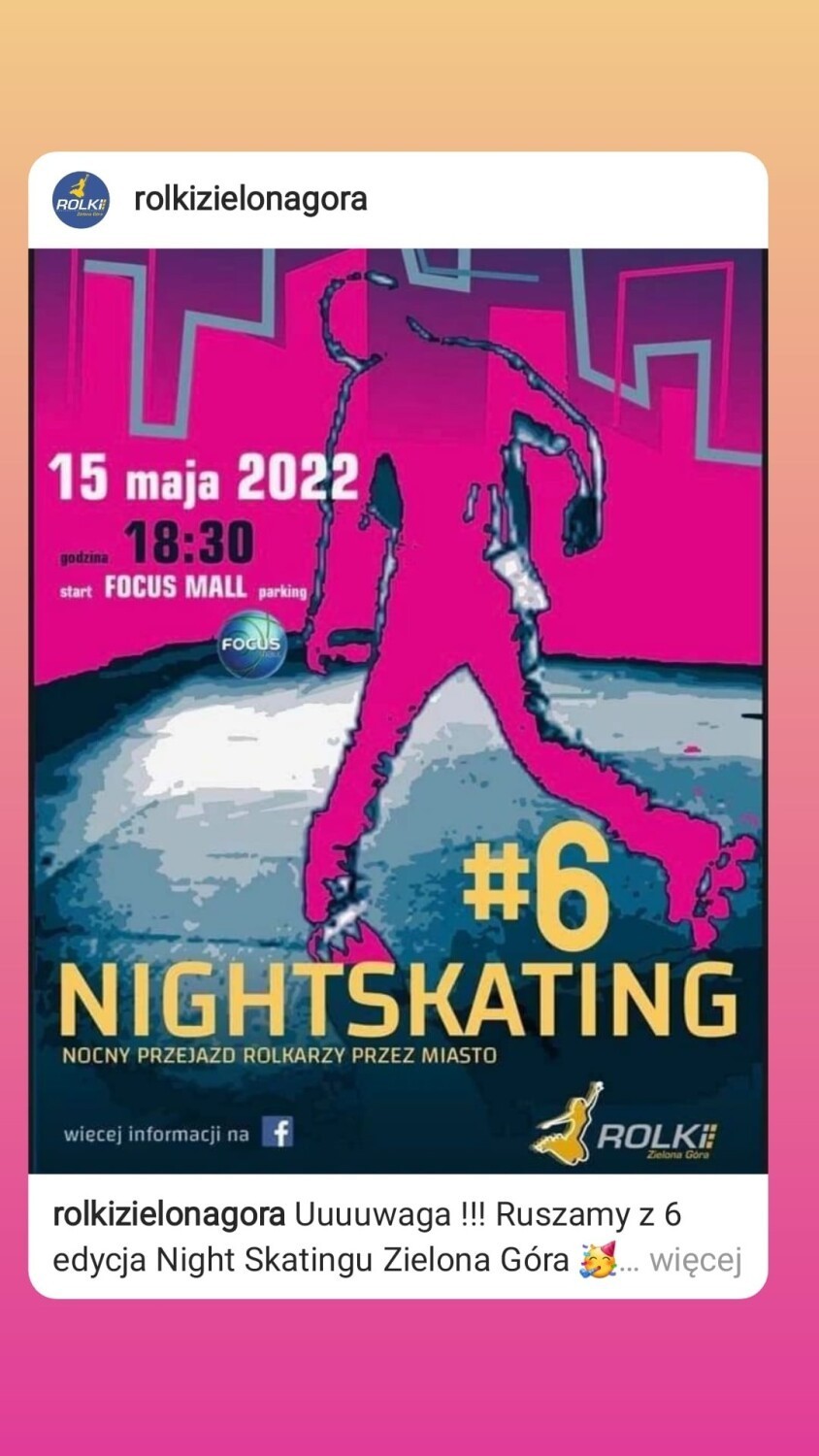 15 maja w Zielonej Górze odbędzie się 6 Night Skating...