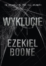 „Wyklucie” Ezekiela Boona – mrożący krew w żyłach thriller o pająkach już wkrótce w księgarniach 