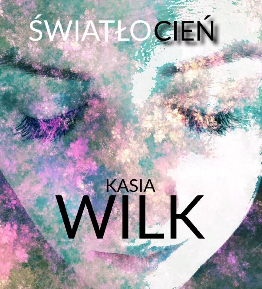 Światłocień, Kasia Wilk