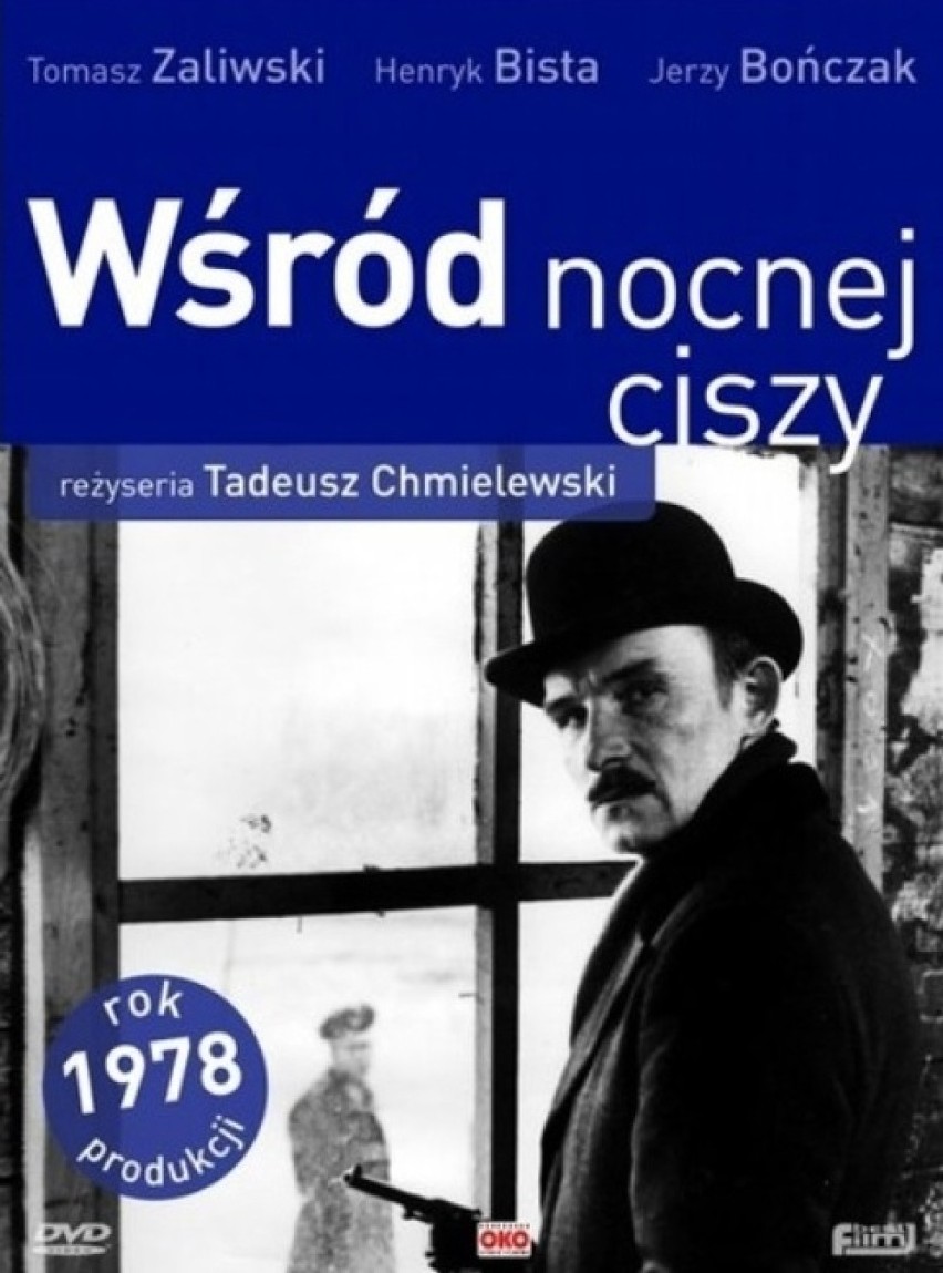 "Wśród nocnej ciszy", reż. Tadeusz Chmielewski, 1978. 

W...