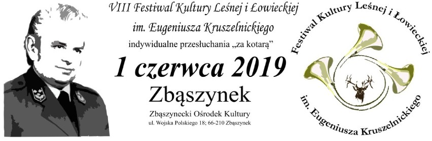 VIII Festiwal Kultury Leśnej i Łowieckiej im. Eugeniusza Kruszelnickiego – Zbąszynek 2019   Zaproszenie do udziału