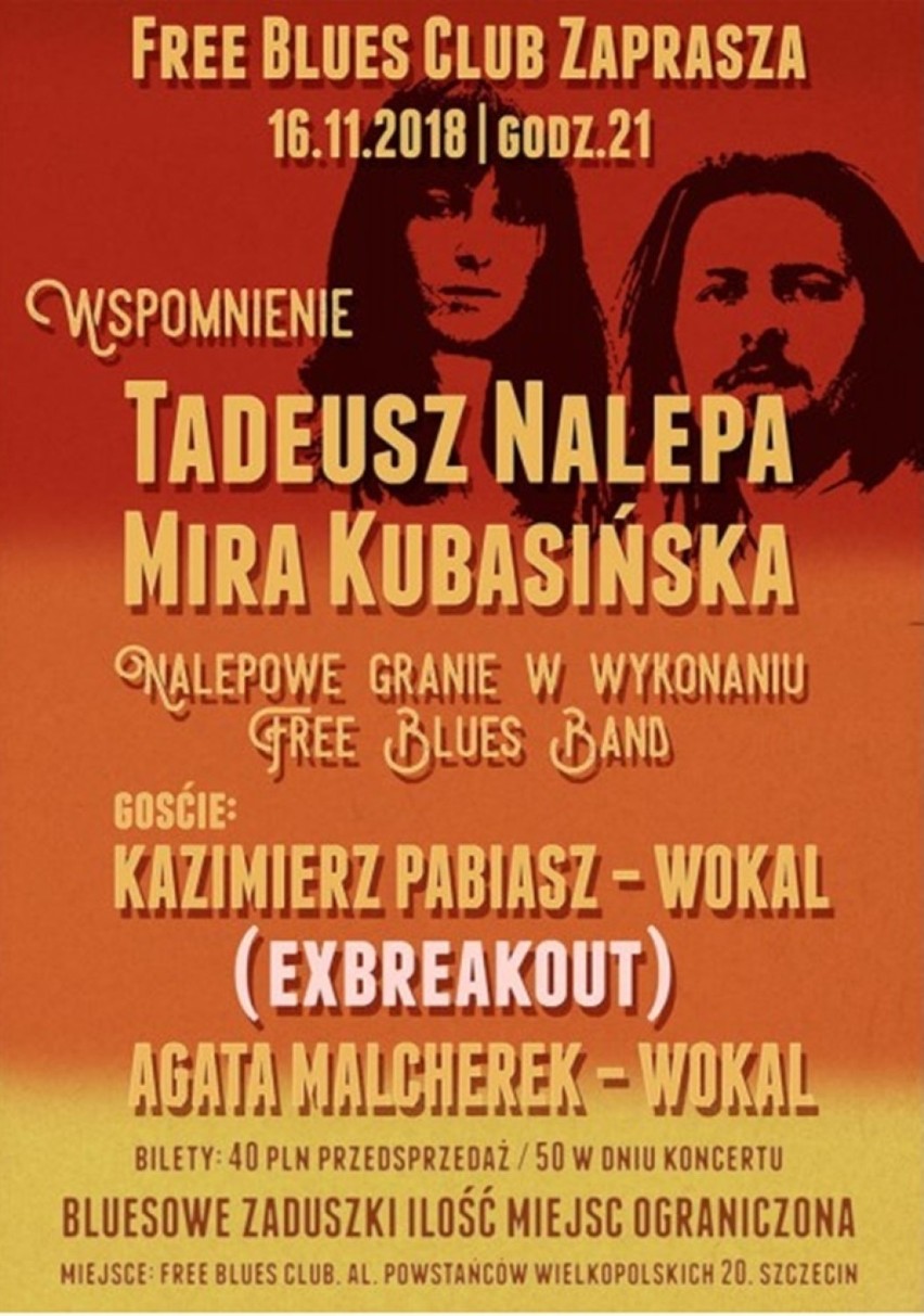 Tadeusz Nalepa, Mira Kubasińska 

Free blues club zaprasza...
