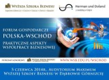 WSB Dąbrowa Górnicza: "Forum Polska-Wschód. Praktyczne Aspekty Współpracy Biznesowej"