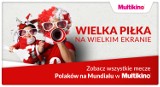 Zobacz wszystkie mecze Polaków na Mundialu w Multikinie!