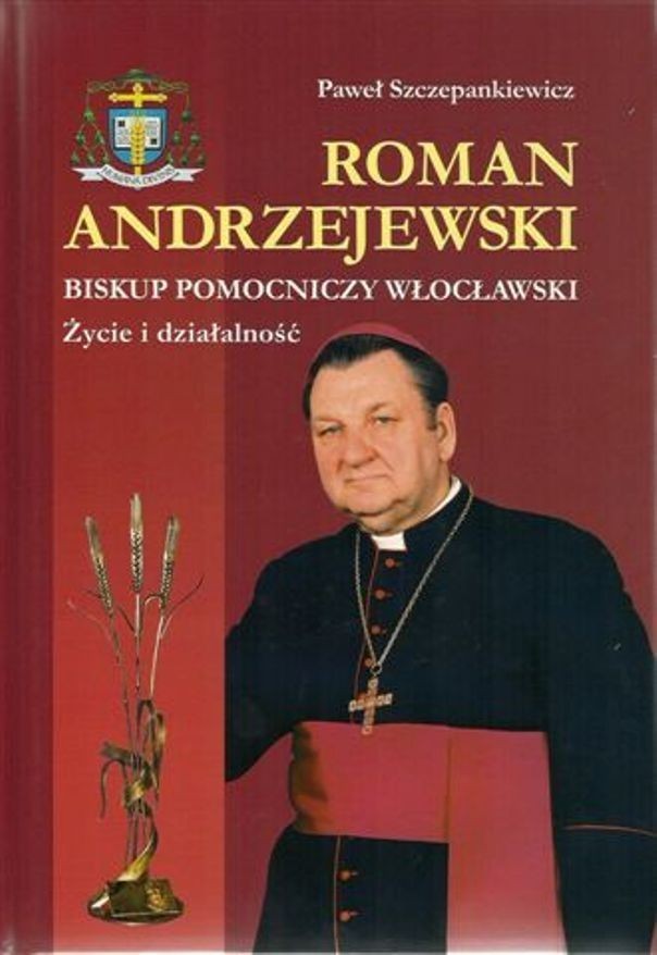 Promocja monografii o bp Romanie Andrzejewskim. Spotkanie autorskie z wójtem Wierzbinka