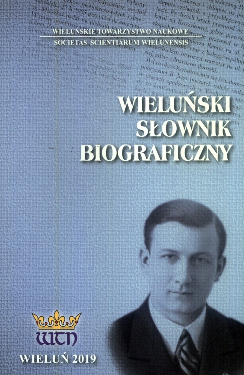 Czwarty tom 'Wieluńskiego słownika biograficznego" trafił do rąk czytelników