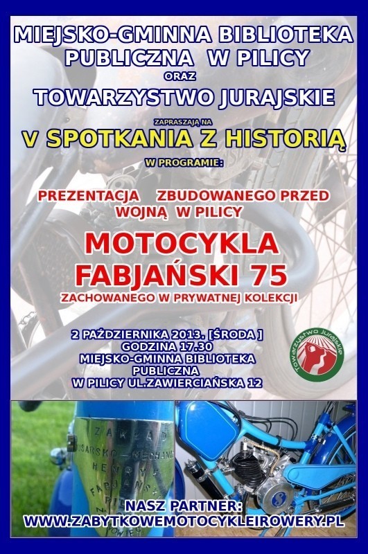 Spotkania z historią Pilica: W programie prezentacja motocykla Fabjański 75.