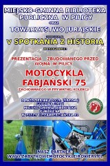 Spotkania z historią Pilica: W programie prezentacja motocykla Fabjański 75