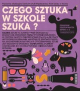 Czego sztuka w szkole szuka? Przewodnik poszukiwacza nr 2 jutro w Gazecie Pomorskiej