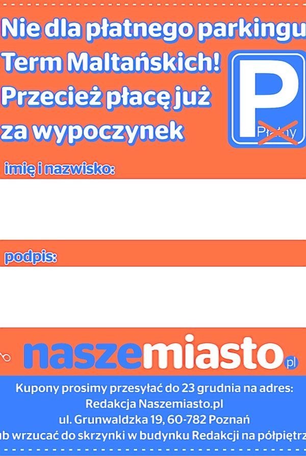 Nasza akcja - Powiedz &quot;Nie&quot; płatnemu parkingowi przy Termach Maltańskich w Poznaniu