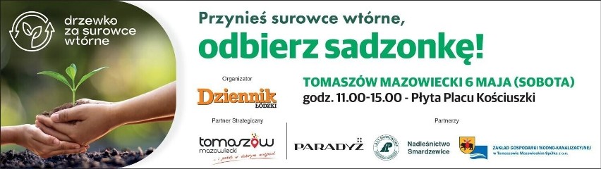Akcja "Drzewko za surowce wtórne" w sobotę 6 maja w Tomaszowie Mazowieckim. Można dostać jedną z 2 tys. sadzonek drzew!