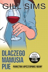 "Dlaczego mamusia pije!" bestseller Gill Sims