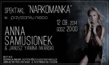 "Narkomanka" w wykonaniu Anny Samosiunek juz jutro w Szczecinie