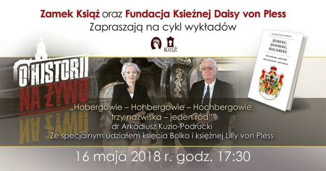 Zaproszenie na premierę książki dr Arkadiusza Kuzio-Podruckiego pt. „Hoberg, Hohberg, Hochberg - trzy nazwiska jeden ród”, która odbędzie odbędzie się w zamku Książ