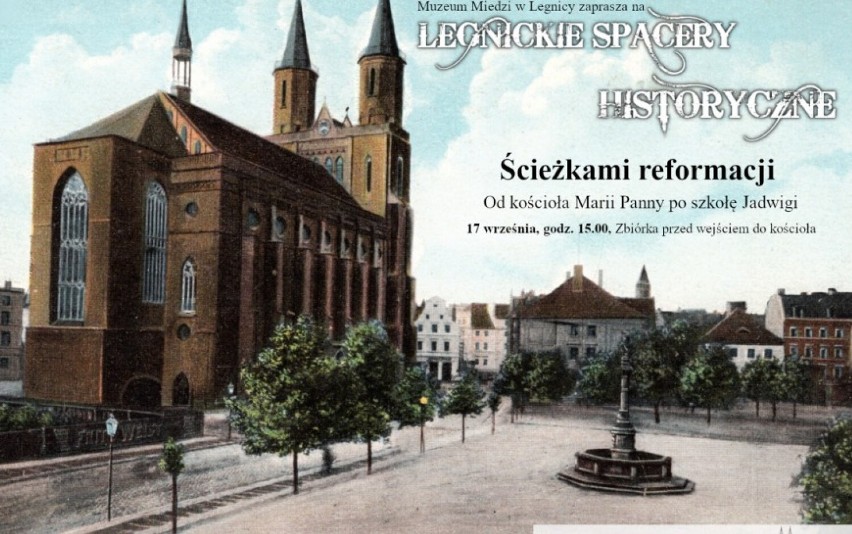 Ścieżkami reformacji. Historyczny spacer i wystawa w Legnicy