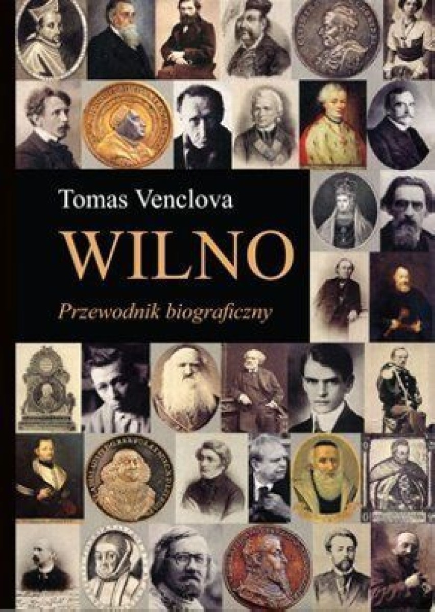 Tomas Venclova, Wilno. Przewodnik biograficzny, przełożyła...