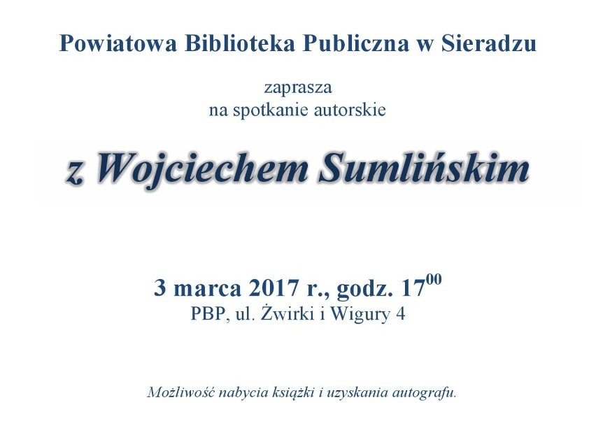 Spotkanie z Wojciechem Sumlińskim w PBP w Sieradzu - w piątek 3 marca