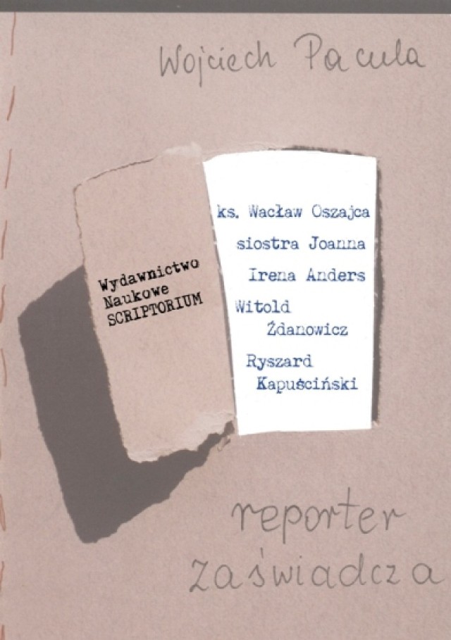 Książka „Reporter zaświadcza” autorstwa Wojciecha Paculi.