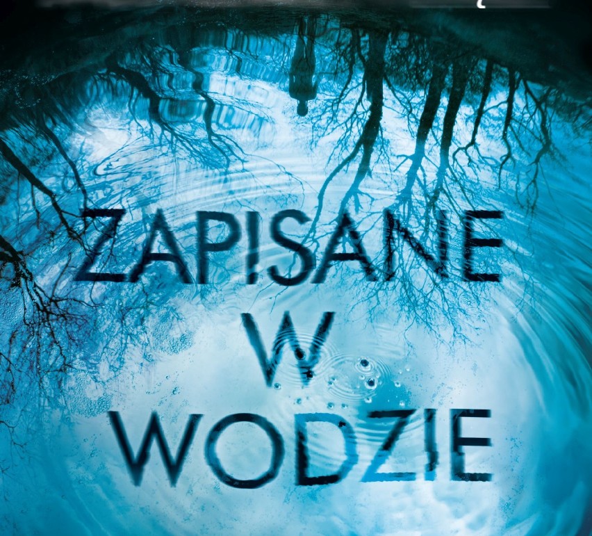 „Zapisane w wodzie”, mroczny thriller, który wciąga