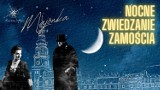 Zamość piękny jest także nocą. Nie brakuje tam tajemniczych mocy i starych opowieści 