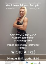 Spotkanie z trenerem personalnym i instruktorem fitness, Wioletą Preś