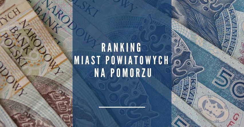 Ranking najzamożniejszych miast powiatowych w województwie...