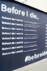 Projekt "Before I die…" w Łodzi w Piotrkowska 217