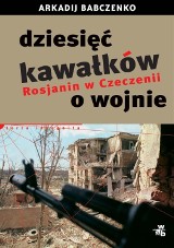 Dziesięć kawałków o wojnie - Rosjanin w Czeczeni. Recenzja