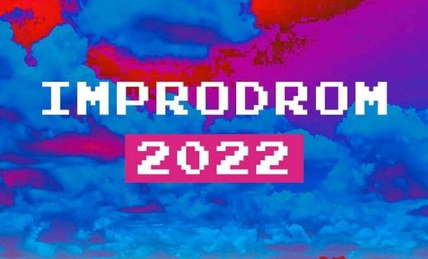 Festiwal Teatrów Improwizowanych IMPRODROM 2022 to...