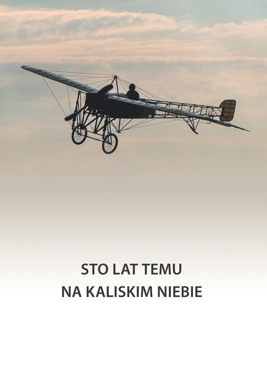 „Kaliskie skrzydła”, czyli 100 lat  lotnictwa i szybownictwa nad Prosną ZDJĘCIA