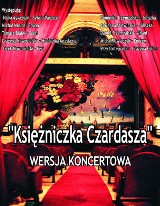 Koncertowa wersja "Księżniczki Czardasza"