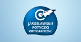 XIII Jarosławskie Potyczki Ortograficzne. Każdy może wziąć w nich udział! 
