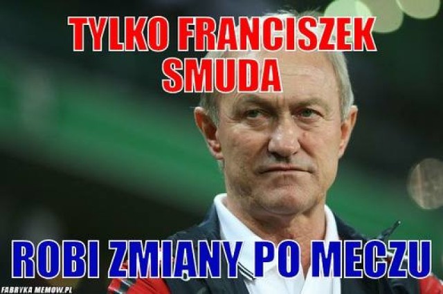 Memy z Franzem. Smuda jak zwykle w formie! [MEMY]