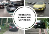 Mistrzowie parkowania 2020 na Pomorzu. Zobaczcie, jak nie parkować! [zdjęcia]