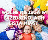 Wolne miejsca w przedszkolach. Sprawdź swoje miasto. Rekrutacja do przedszkoli 2016 [LISTA MIAST]